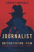 Cover: The Journalist in British Fiction and Film - Bloomsbury Academic