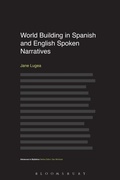 Cover: World Building in Spanish and English Spoken Narratives - Bloomsbury Academic