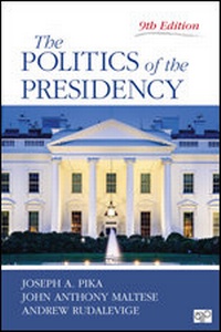 Enlarge image Cover: The Politics of the Presidency - SAGE Publications Inc