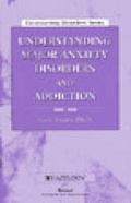 Cover: Understanding Major Anxiety Disorders and Addiction - Hazelden Information & Educational Services