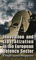 Cover: Innovation and Liberalization in the European Defence Sector - Edward Elgar Publishing