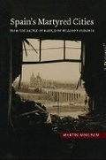 Cover: Spain's Martyred Cities - Liverpool University Press