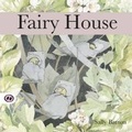Cover: Fairy House - Hogs Back Books Ltd