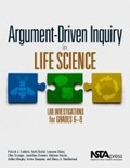Cover: Argument-Driven Inquiry in Life Science - National Science Teachers Association