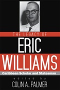 Cover: The Legacy of Eric Williams - University of the West Indies Press