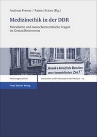Abbildung von: Medizinethik in der DDR - Franz Steiner Verlag