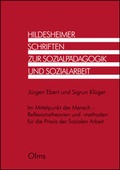 Cover: Im Mittelpunkt der Mensch - Reflexionstheorien und -methoden f&uuml;r die Praxis der Sozialen Arbeit - Georg Olms Verlag