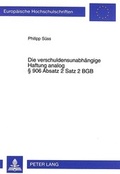 Bild: Die verschuldensunabh&auml;ngige Haftung analog &sect; 906 Absatz 2 Satz 2 BGB - Peter Lang Verlag