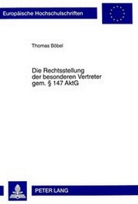 Abbildung von: Die Rechtsstellung der besonderen Vertreter gem. § 147 AktG - Peter Lang Verlag