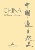 Cover: China: N&auml;he und Ferne - Peter Lang Verlag