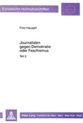 Cover: Journalisten gegen Demokratie oder Faschismus - Peter Lang Verlag