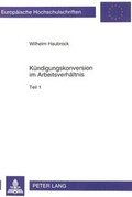 Bild: K&uuml;ndigungskonversion im Arbeitsverh&auml;ltnis - Peter Lang Verlag