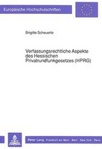 Abbildung von: Verfassungsrechtliche Aspekte des Hessischen Privatrundfunkgesetzes (HPRG) - Peter Lang Verlag