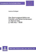 Bild: Das Spannungsverh&auml;ltnis von Familien- und Verkehrsinteressen im Rahmen des &sect; 1365 Abs. 1 BGB - Peter Lang Verlag