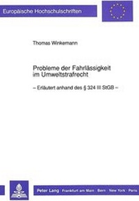 Abbildung von: Probleme der Fahrlässigkeit im Umweltstrafrecht - Peter Lang Verlag