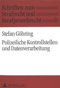 Abbildung von: Polizeiliche Kontrollstellen und Datenverarbeitung - Peter Lang Verlag
