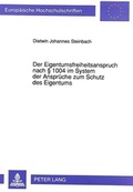 Bild: Der Eigentumsfreiheitsanspruch nach &sect; 1004 im System der Anspr&uuml;che zum Schutz des Eigentums - Peter Lang Verlag
