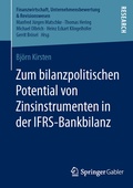 Cover: Zum bilanzpolitischen Potential von Zinsinstrumenten in der IFRS-Bankbilanz - Springer Gabler