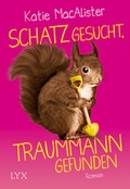 Cover: Schatz gesucht, Traummann gefunden - LYX