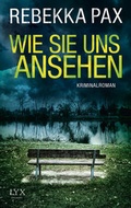 Cover: Wie sie uns ansehen - LYX