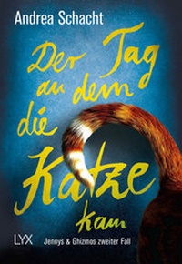 Abbildung von: Der Tag, an dem die Katze kam - LYX