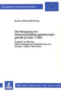 Cover: Die Versagung von Opferentsch&auml;digungsleistungen gem&auml;ss 2 Abs. 1 OEG - Peter Lang Verlag