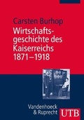 Cover: Wirtschaftsgeschichte des Kaiserreichs 1871-1918 - UTB