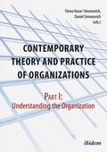 Cover: Contemporary Theory and Practice of Organization - Part I: Understanding the Organization - ibidem