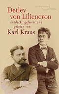Cover: Detlev von Liliencron entdeckt, gefeiert und gelesen von Karl Kraus - Wallstein