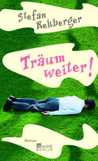 Abbildung von: Träum weiter! - Rowohlt Berlin