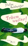 Cover: Träum weiter! - Rowohlt Berlin