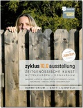 Cover: zyklus 10.0 - ZEITGEN&Ouml;SSISCHE KUNST MITTELEUROPA/DONAURAUM - STEINVERLAG GmbH