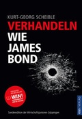 Cover: Verhandeln wie James Bond - Scheible, Kurt-Georg