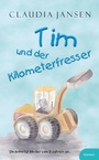 Cover: Tim und der Kilometerfresser - Engelsdorfer Verlag