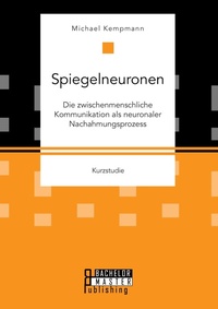 Abbildung von: Spiegelneuronen - Bachelor + Master Publishing