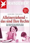 Cover: Alleinerziehend - das sind Ihre Rechte - Linde
