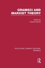 Cover: Gramsci and Marxist Theory (RLE: Gramsci) - Routledge
