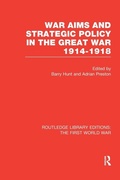 Cover: War Aims and Strategic Policy in the Great War 1914-1918 (RLE The First World War) - Routledge