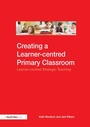 Cover: Creating a Learner-centred Primary Classroom - David Fulton Publishers