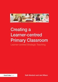 Enlarge image Cover: Creating a Learner-centred Primary Classroom - David Fulton Publishers
