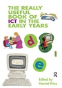 Cover: The Really Useful Book of ICT in the Early Years - Routledge
