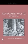 Cover: Keyboard Music Before 1700 - Routledge