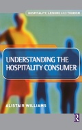 Cover: Understanding the Hospitality Consumer - Routledge