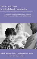 Cover: Theory and Cases in School-Based Consultation - Routledge
