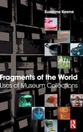 Cover: Fragments of the World: Uses of Museum Collections - Routledge