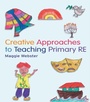 Cover: Creative Approaches to Teaching Primary RE - Routledge