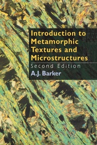 Enlarge image Cover: Introduction to Metamorphic Textures and Microstructures - Routledge