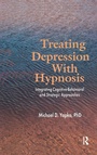 Cover: Treating Depression With Hypnosis - Routledge