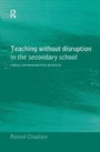 Cover: Teaching without Disruption in the Secondary School - Routledge