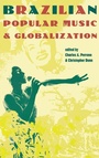 Cover: Brazilian Popular Music and Globalization - Routledge